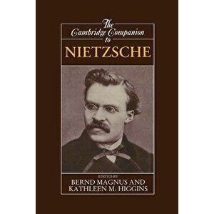 The Cambridge Companion to Nietzsche, Paperback - Bernd Magnus imagine