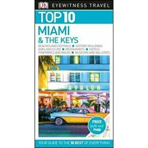 Top 10 Miami and the Keys, Paperback - Dk Travel imagine
