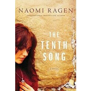The Tenth Song, Paperback - Naomi Ragen imagine