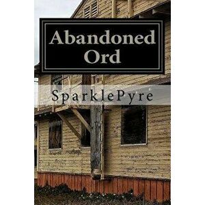 Abandoned Ord: A Photographic Journey Through Fort Ord's Abandonment., Paperback - @. Sparklepyre imagine