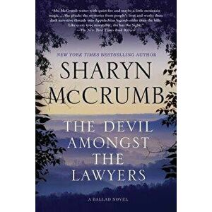 The Devil Amongst the Lawyers: A Ballad Novel, Paperback - Sharyn McCrumb imagine
