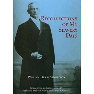 Recollections of My Slavery Days, Hardcover - Katherine Mellen Charron imagine