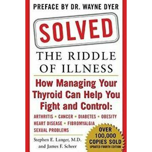 Solved: The Riddle of Illness, Paperback - Stephen E. Langer imagine