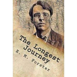 The Longest Journey, Paperback - E. M. Forster imagine