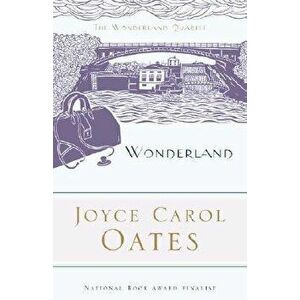 Wonderland, Paperback - Joyce Carol Oates imagine