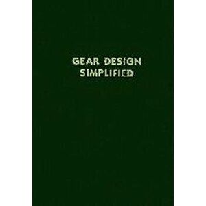 Gear Design Simplified, Paperback - Franklin D. Jones imagine