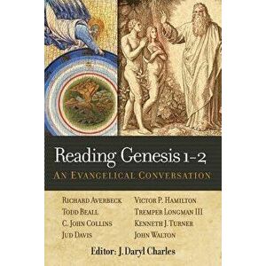 Reading Genesis 1-2: An Evangelical Conversation, Paperback - J. Daryl Charles imagine