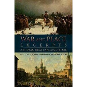 War and Peace Excerpts: A Russian Dual Language Book, Paperback - Leo Tolstoy imagine