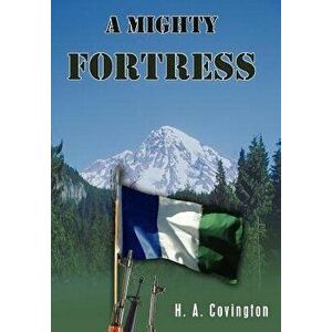 A Mighty Fortress, Hardcover - H. a. Covington imagine