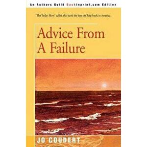 Advice from a Failure, Paperback - Jo Coudert imagine