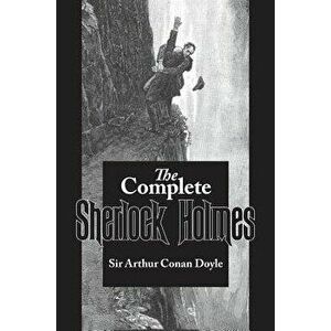 Complete Sherlock Holmes, Hardcover - Arthur Conan Doyle imagine