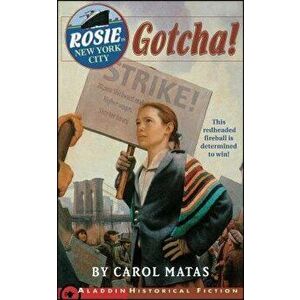 Rosie in New York City: Gotcha!, Paperback - Carol Matas imagine