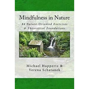 Mindfulness in Nature, Paperback - Dr Michael Huppertz imagine