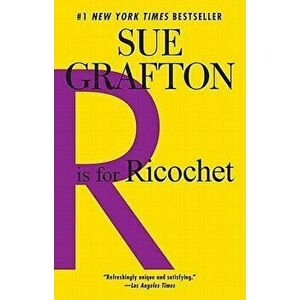 R Is for Ricochet: A Kinsey Millhone Novel, Paperback - Sue Grafton imagine