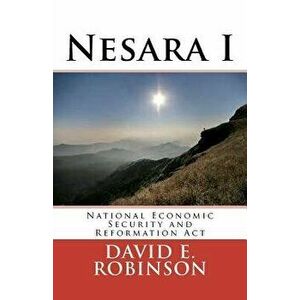 Nesara: National Economic Security and Reformation ACT, Paperback - David E. Robinson imagine