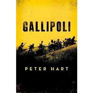 Gallipoli, Paperback - Peter Hart imagine