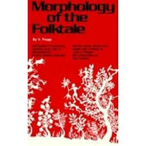 Morphology of the Folktale: Second Edition, Paperback - V. Propp imagine
