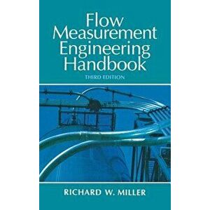 Flow Measurement Engineering Handbook, Hardcover - Richard W. Miller imagine