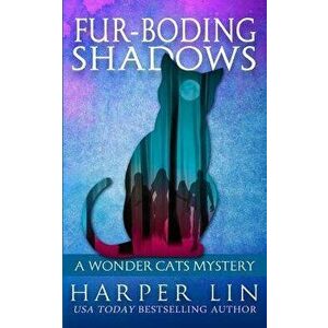 Fur-Boding Shadows, Paperback - Harper Lin imagine