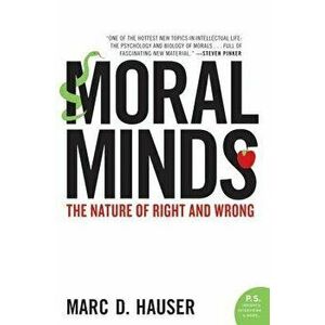 Moral Minds: The Nature of Right and Wrong, Paperback - Marc Hauser imagine