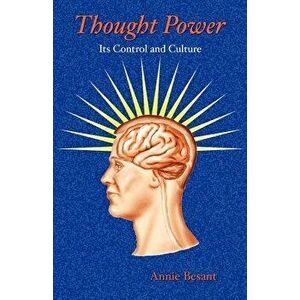 Thought Power, Paperback - Annie Besant imagine
