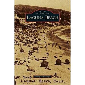 Laguna Beach, Hardcover - Claire Marie Vogel imagine