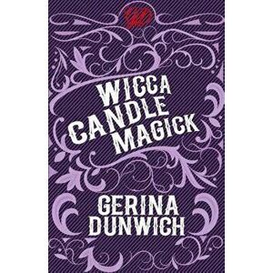 Wicca Candle Magick, Paperback - Gerina Dunwich imagine