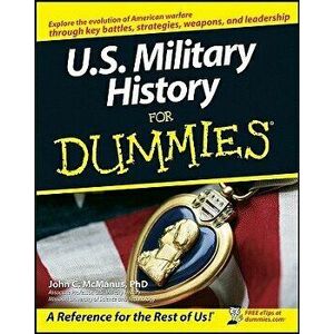 U.S. Military History for Dummies, Paperback - John C. McManus imagine