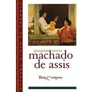 Dom Casmurro, Paperback - Joaquim Maria Machado de Assis imagine