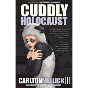 Cuddly Holocaust, Paperback - Carlton Mellick III imagine
