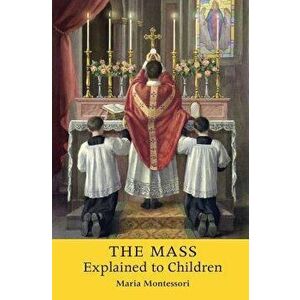 The Mass Explained, Paperback imagine