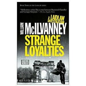 Strange Loyalties, Paperback - William McIlvanney imagine