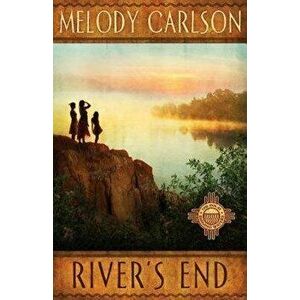 River's End: The Inn at Shining Water Series - Book 3, Paperback - Melody Carlson imagine