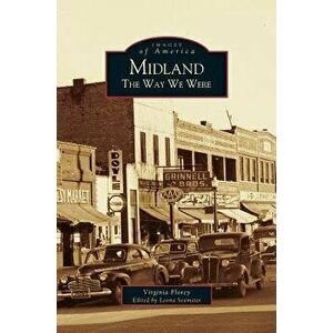 Midland: The Way We Were, Hardcover - Virginia Florey imagine