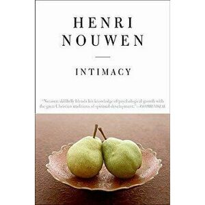 Intimacy - Reissue, Paperback - Henri J. M. Nouwen imagine