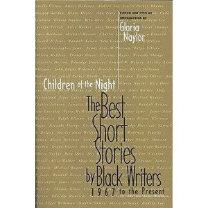 Children of the Night: The Best Short Stories by Black Writers 1967 to the Present, Paperback - Gloria Naylor imagine