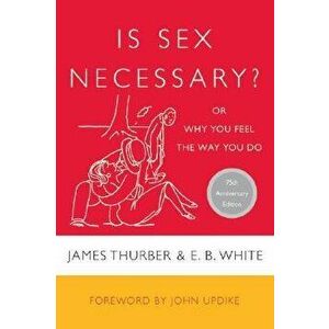 Is Sex Necessary?, Paperback - James Thurber imagine