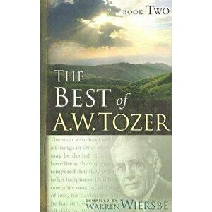 The Best of A. W. Tozer Book Two, Paperback - A. W. Tozer imagine