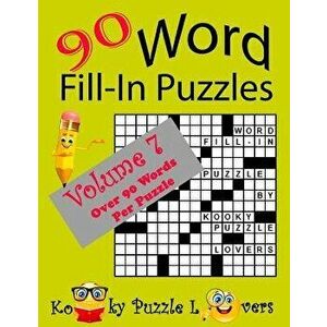 Word Fill-In Puzzles, Volume 7, 90 Puzzles, Paperback - Kooky Puzzle Lovers imagine