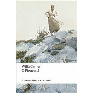 O Pioneers!, Paperback - Willa Cather imagine