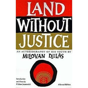 Land Without Justice, Paperback - Milovan Djilas imagine