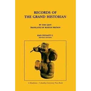 Records of the Grand Historian: Han Dynasty, Volume 1, Paperback - Qian Sima imagine