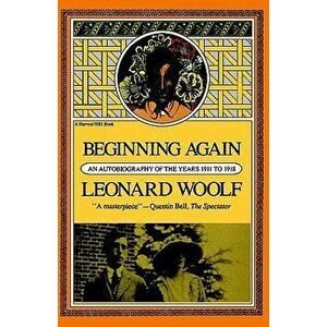 Beginning Again Revised, Paperback - Leonard Woolf imagine