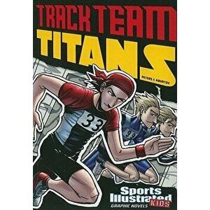 Track Team Titans, Paperback - Fernando Cano imagine