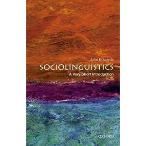 Sociolinguistics: A Very Short Introduction, Paperback - John Edwards imagine