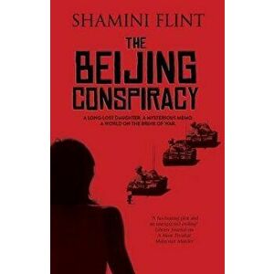 The Beijing Conspiracy, Hardcover - Shamini Flint imagine