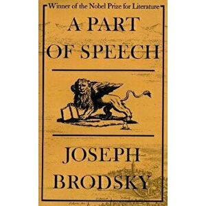 A Part of Speech, Paperback - Joseph Brodsky imagine