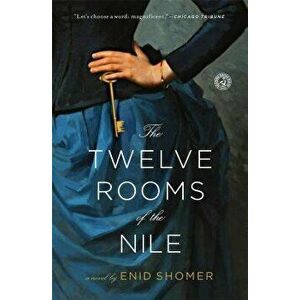The Twelve Rooms of the Nile, Paperback - Enid Shomer imagine