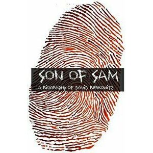 Son of Sam: The Biography of David Berkowitz, Paperback - Paul Brody imagine