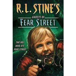 The Boy Who Ate Fear Street, Paperback - R. L. Stine imagine